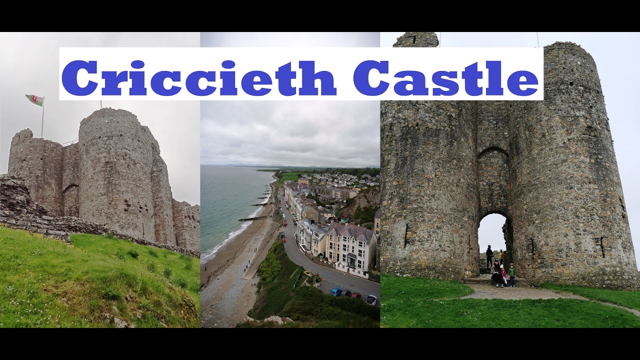 CRICCIETH CASTLE I NORTH WALES I WALKING TOUR