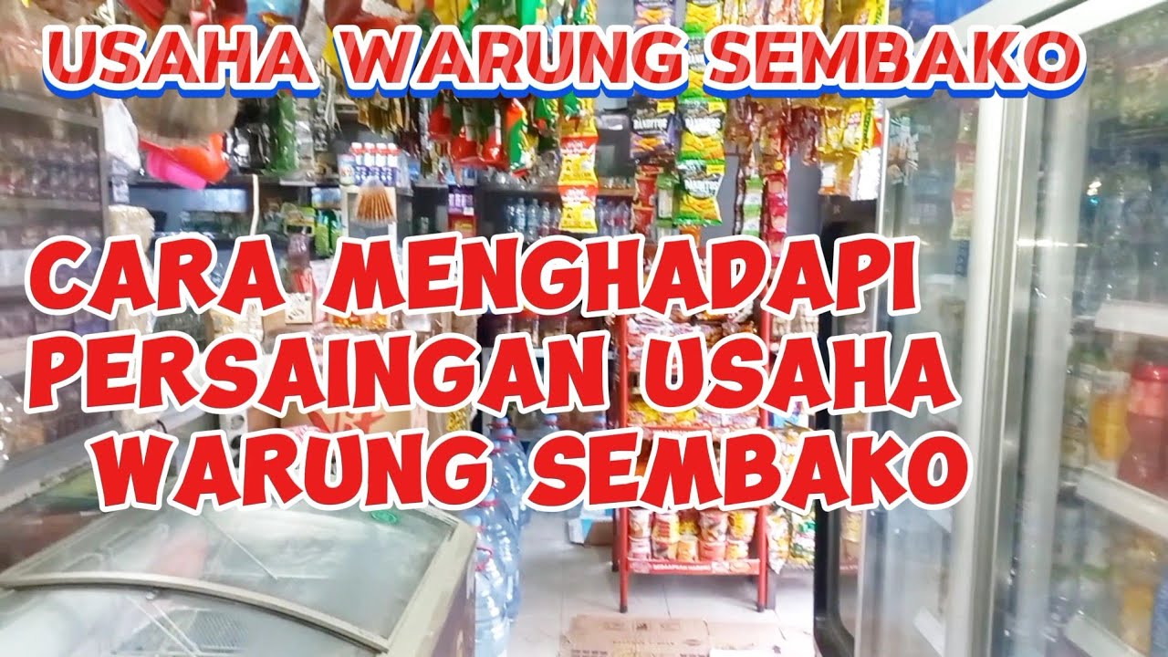 cara menghadapi persaingan usaha warung sembako