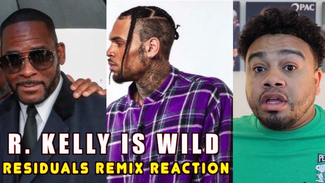 R. Kelly - RESIDUALS REMIX (REACTION)