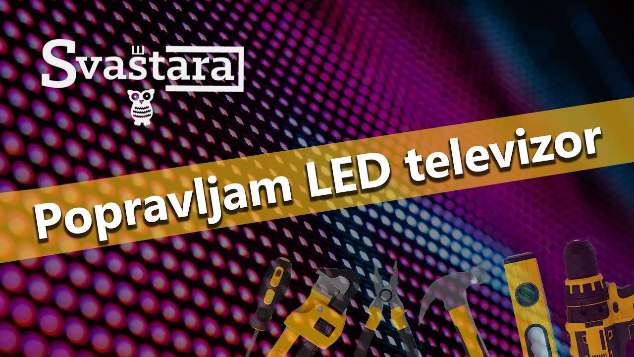POPRAVLJAM LED TV - Neispravno pozadinsko osvetljenje menjam LED trakicama iz kineske prodavnice