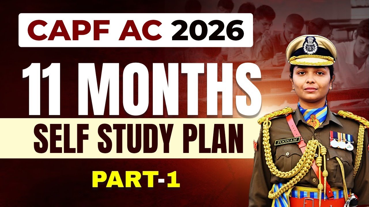 CAPF AC 2026 1 Year Self Study Plan Part-1