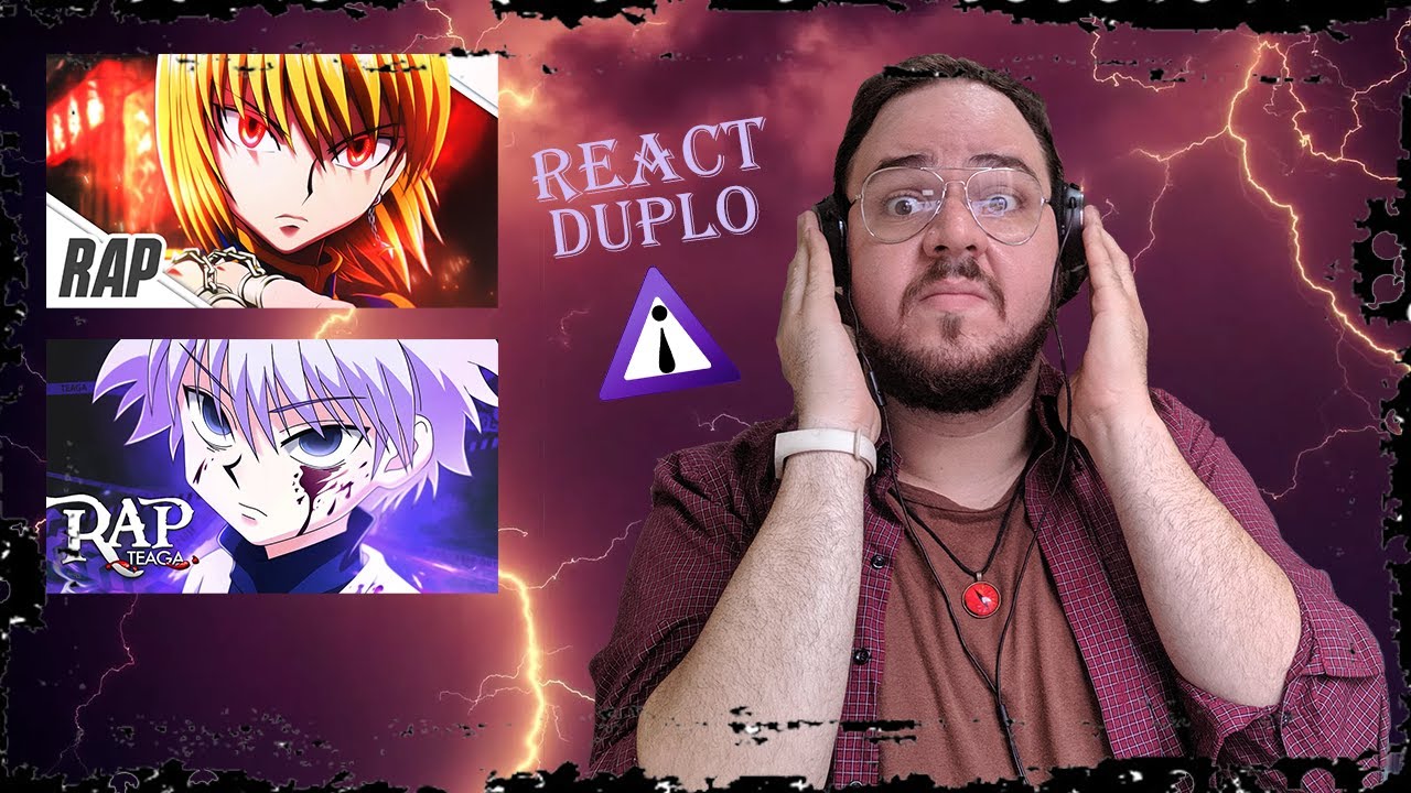 React - Rap do Kurapika (Hunter x Hunter) | Olhos Carmesim | Basara e ♪ Killua | Teaga