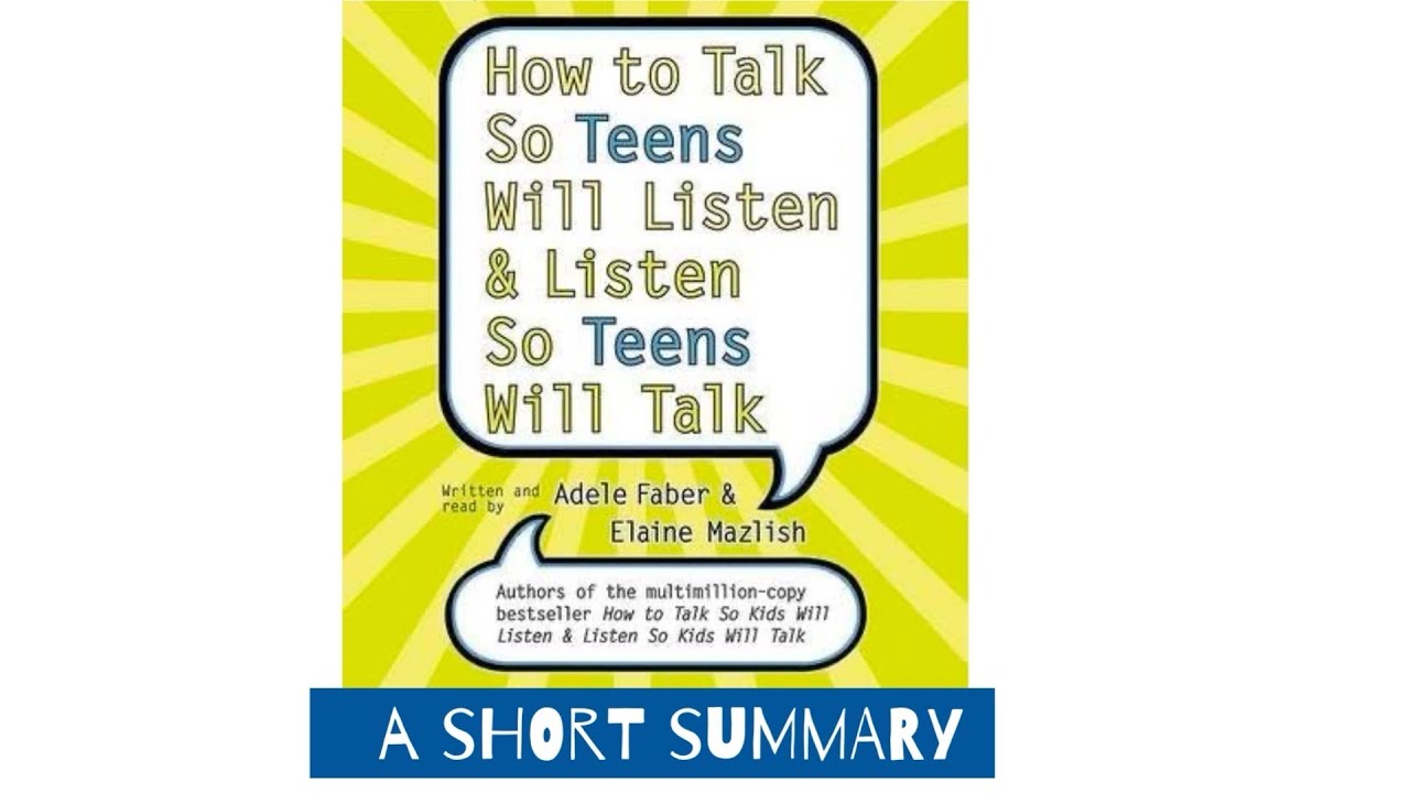 How to Talk So Teens Will Listen and Listen So Teens Will Talk | Book Summary