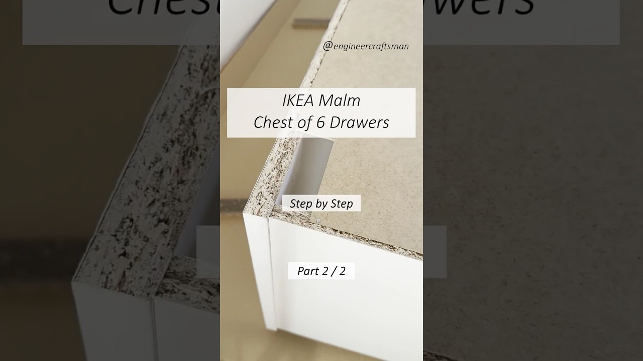 IKEA Malm Chest of 6 Drawers - Part 2/2 #diyassembly #ikea #malm