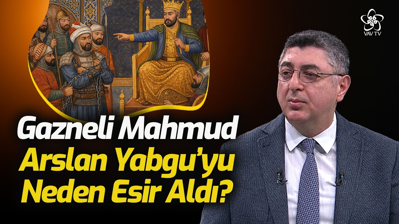 Gazneli Mahmud Neden Arslan Yabgu'yu Esir Aldı? | Selçuklular Çağı