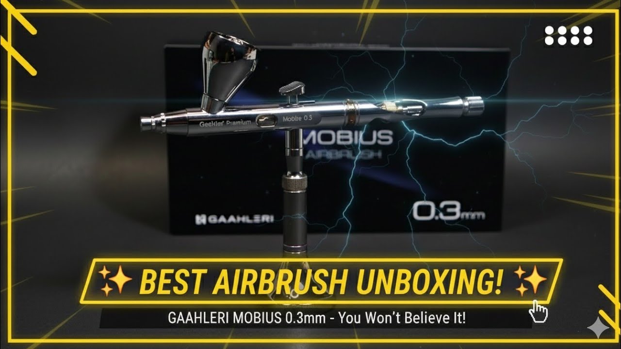 GAAHLERI MOBIUS - AIRBRUSH - UNBOXING & TESTING - SCALE MODELING