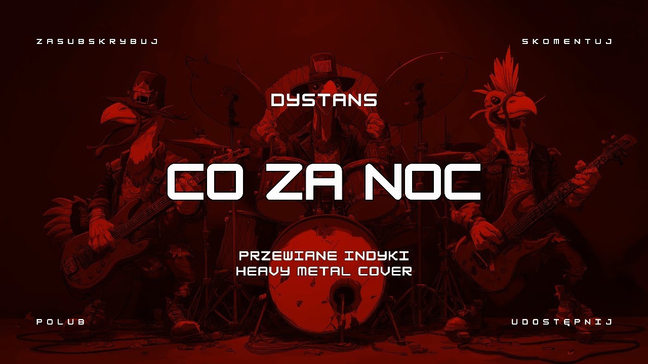 🔥 Dystans - Co za noc (ale to heavy metal cover) 🦃🤘 HIT