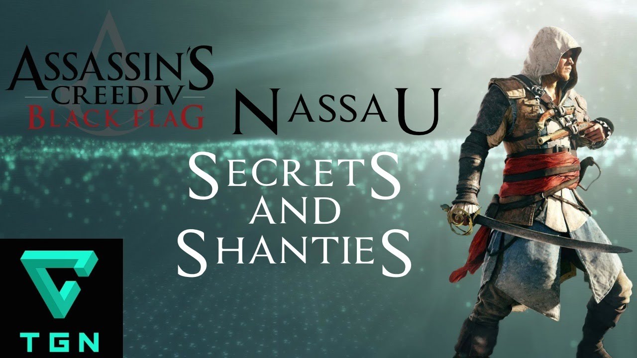 Assassin's Creed IV Black Flag Nassau Secrets and Shanties