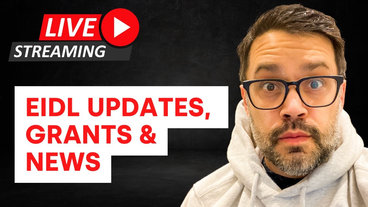 EIDL Updates, Grants & News - Skip Weekly Live!