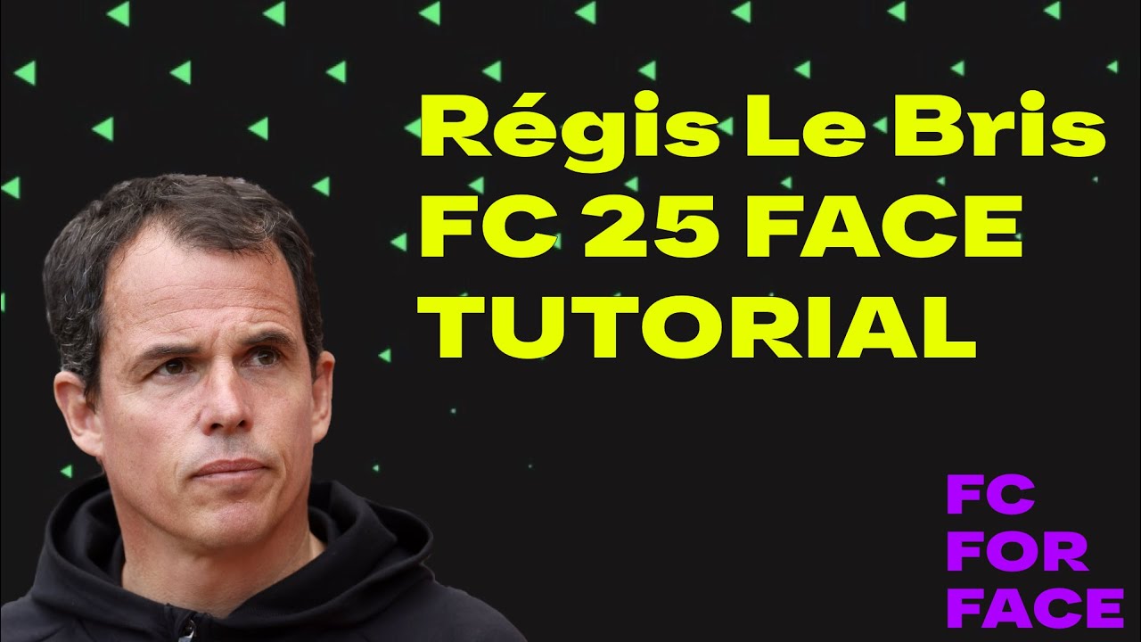 R&eacute;gis Le Bris FC 25 FACE CREATION Tutorial CAREER MODE