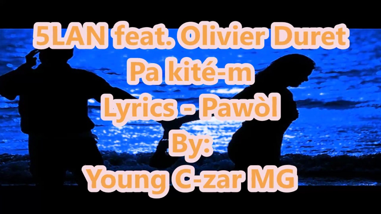 5Lan feat. Olivier Duret - Pa kite'm Lyrics (Paw&ograve;l)