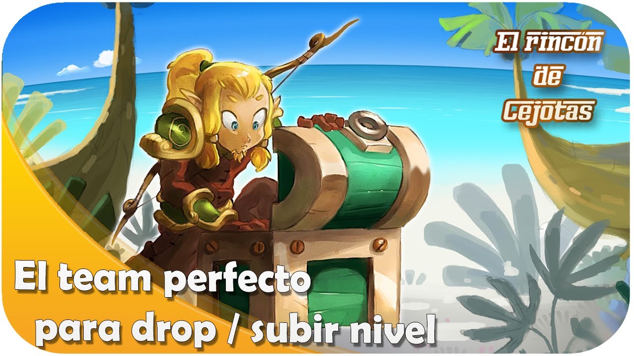 El mejor team de Dofus para Drop kamas y subir nivel