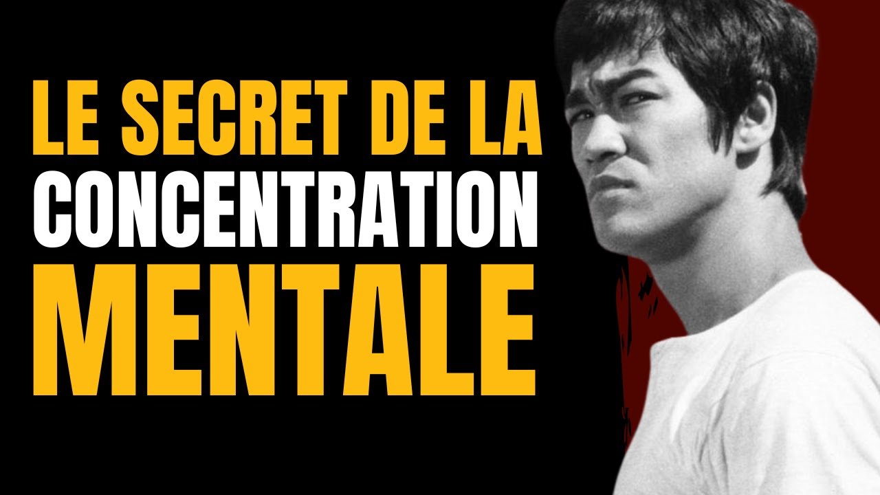 Comment la CONCENTRATION de BRUCE LEE a transformé sa VIE | FORCE MENTALE