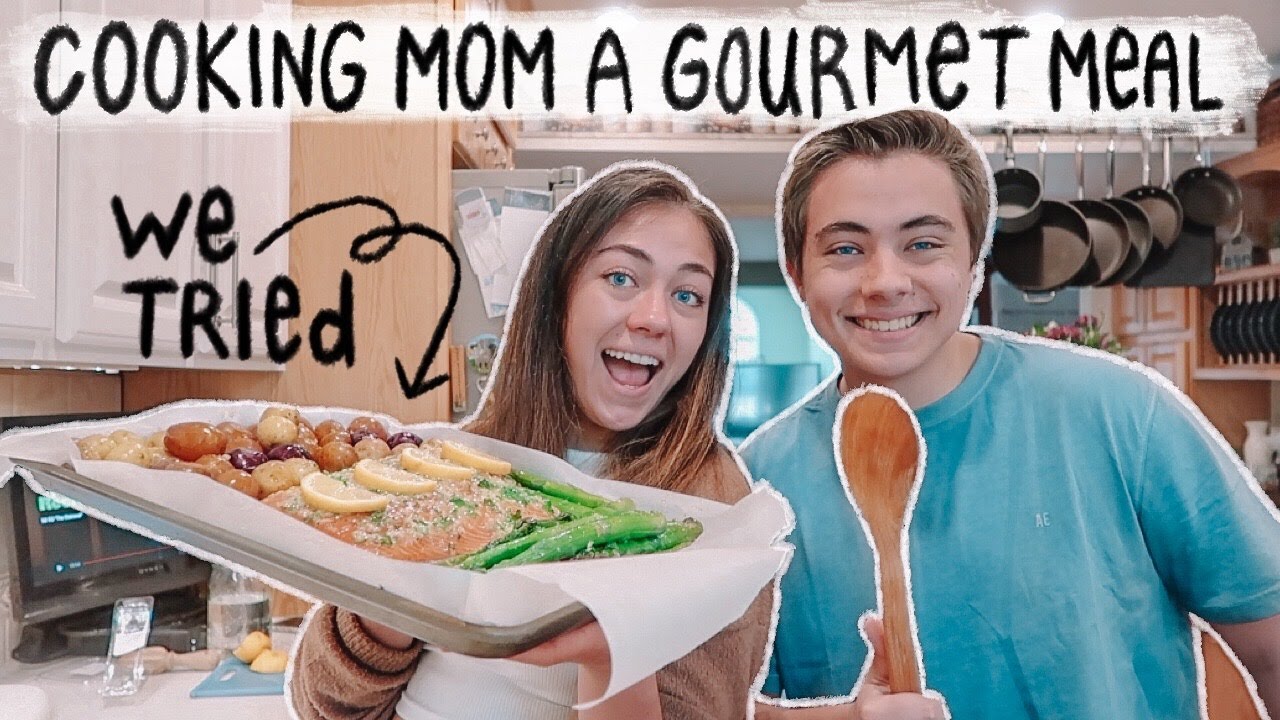 cooking a fancy meal for my mom on mother's day...