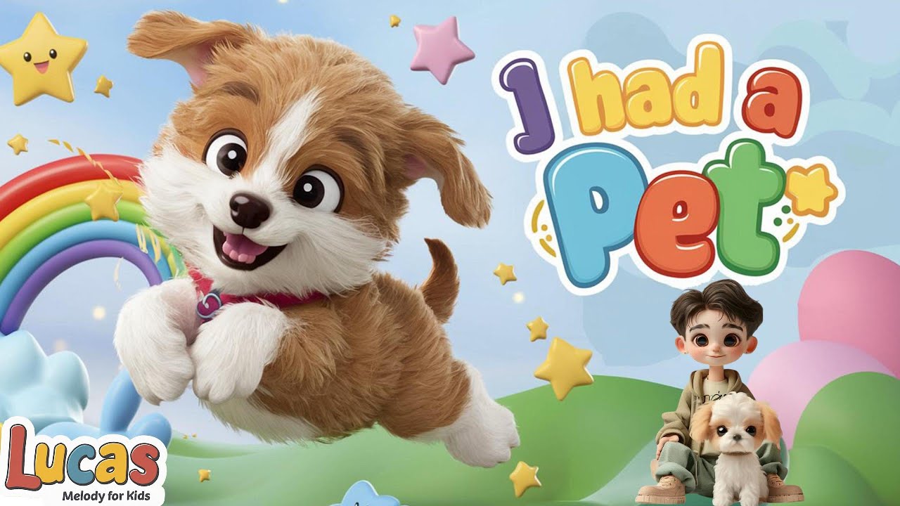 I Had A Pet | Animals Song | Lucas Melody For Kids | Kids Songs And Nursery Rhymes For Babies