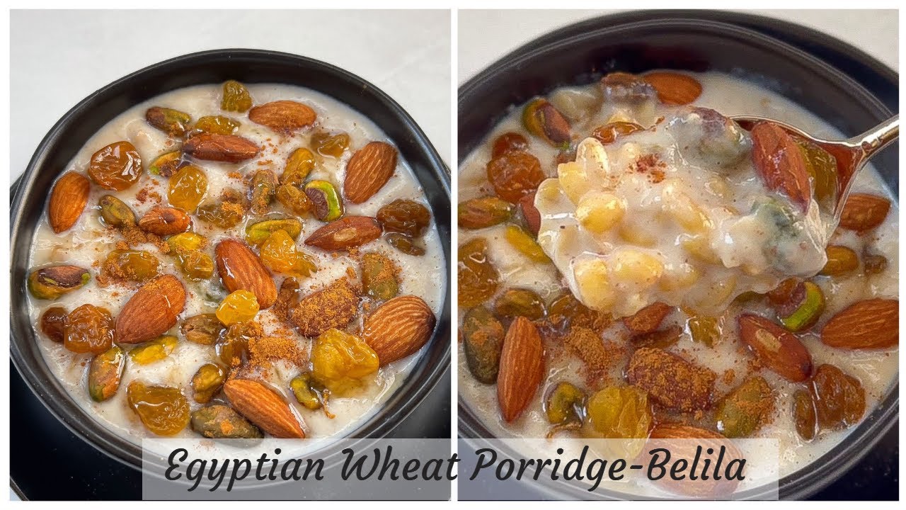 How to make Egyptian Wheat Porridge &ldquo;Belila&rdquo;- creamy and delicious