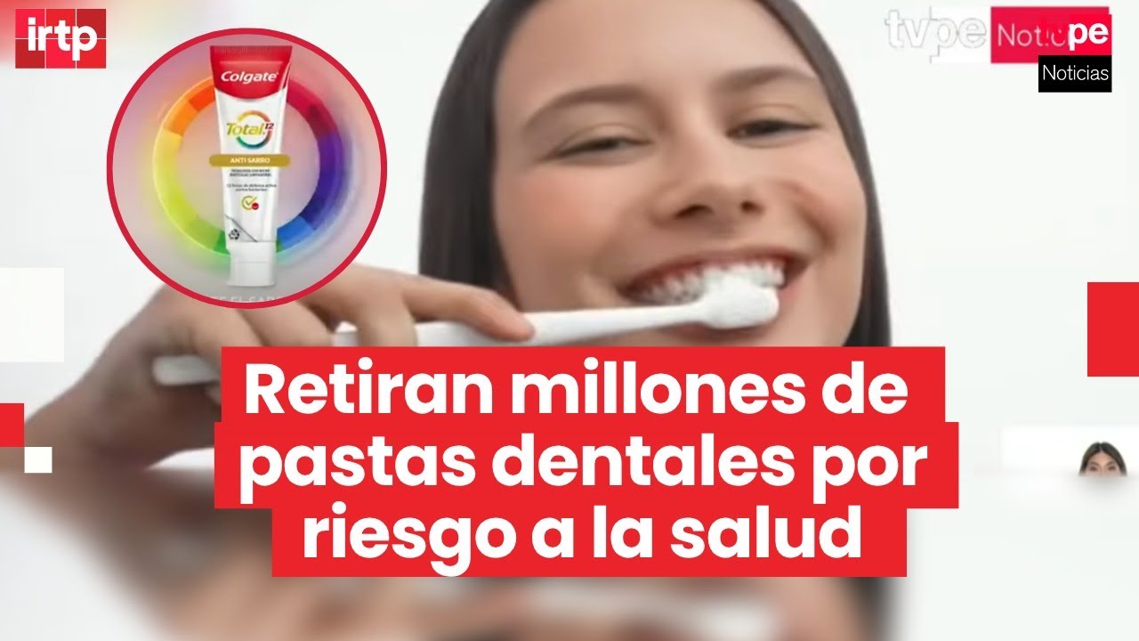 Retiran m&aacute;s de 3 millones de pastas dentales Colgate en Per&uacute; por riesgo de lesiones bucales