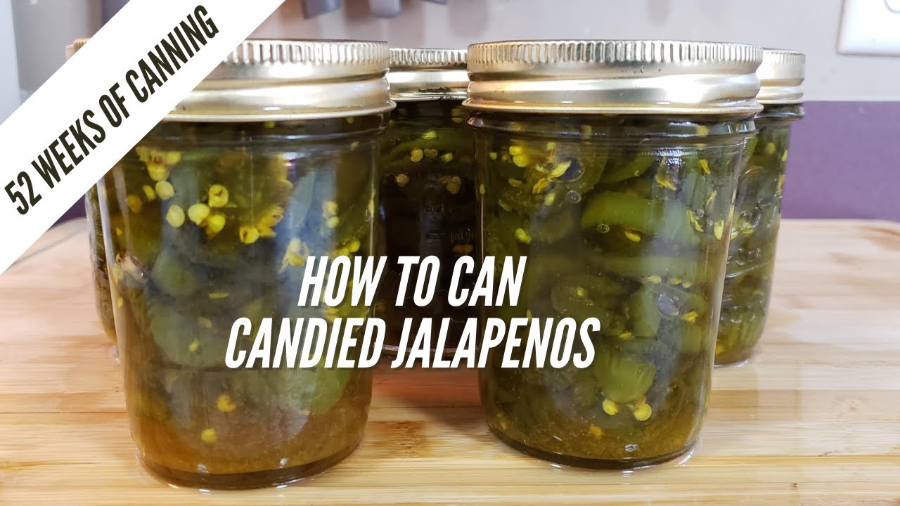 Candied Jalapenos   52 Weeks of Canning