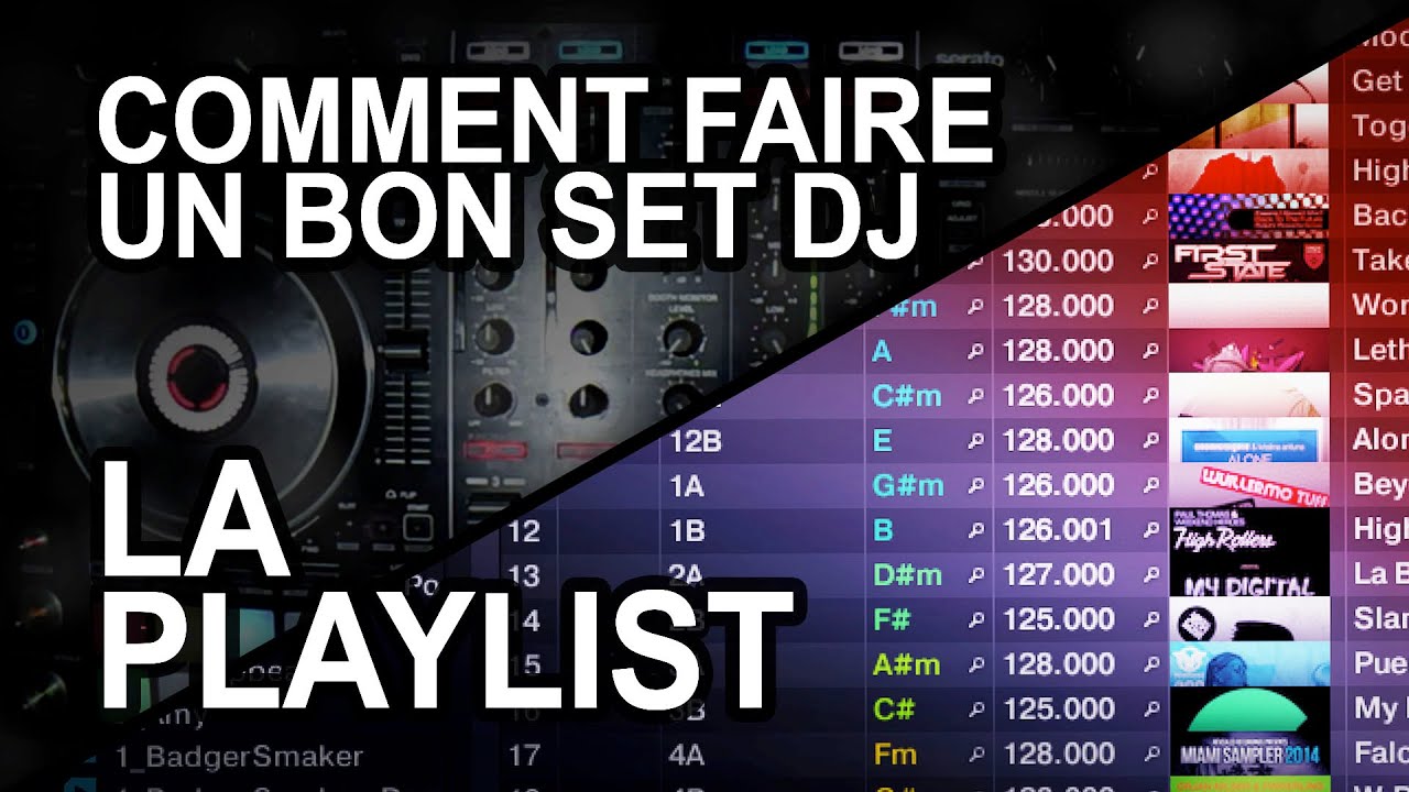 TUTO DJ - Comment faire une playlist et un set dj de haute qualité pro ?