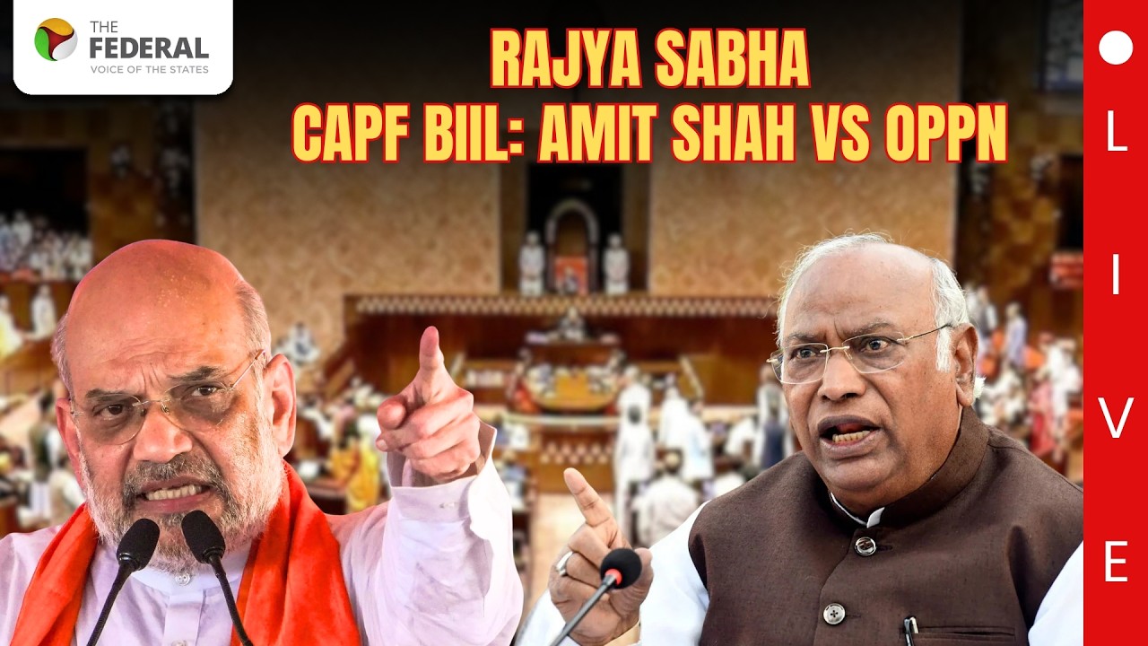 Rajya Sabha LIVE: Amit Shah on CAPF Bill & IPS quota | The Federal