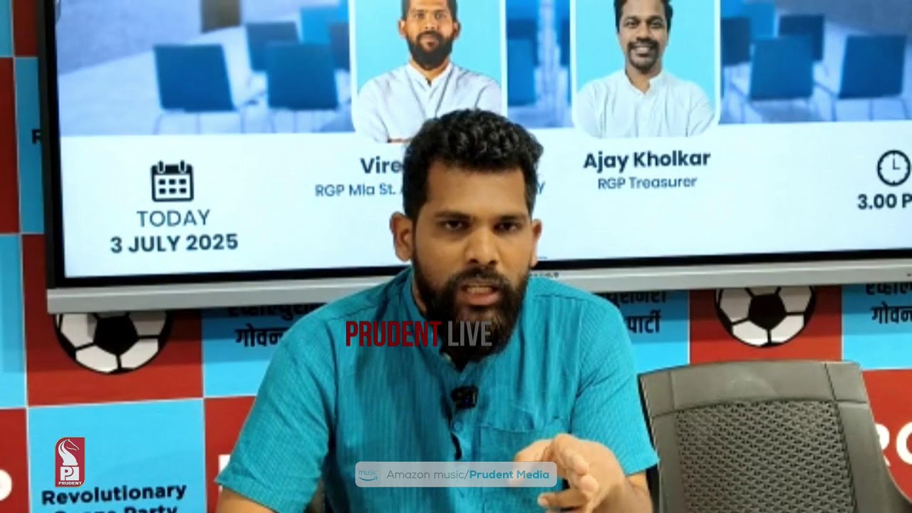 Press Conference | RGP MLA Viresh Borkar | Live | Prudent | 030725