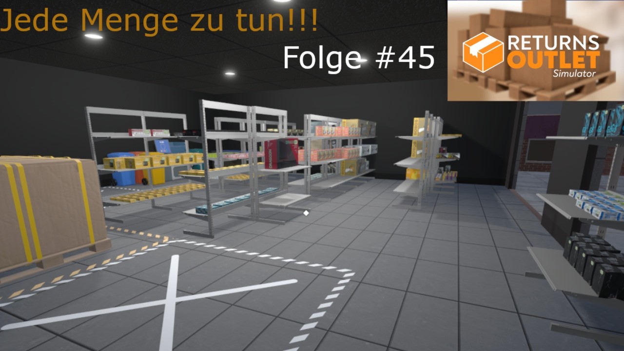 Returns Outlet Simulator #45   Jede Menge zu tun