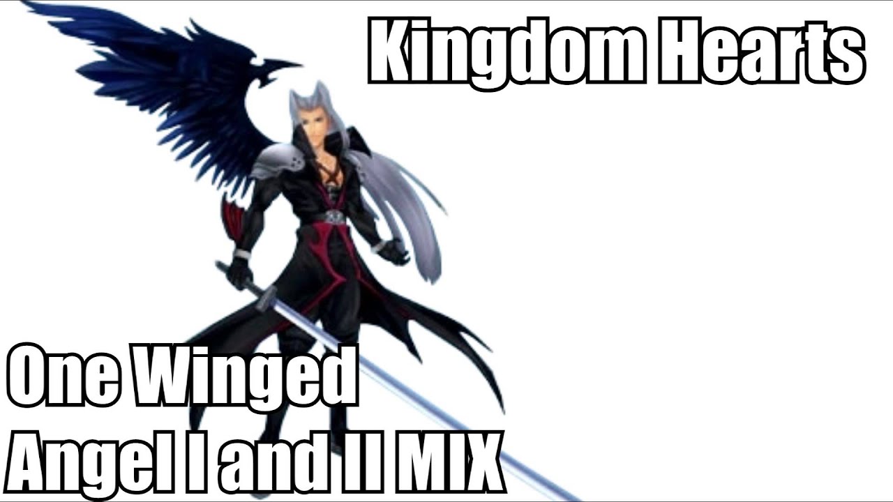 Kingdom Hearts - One Winged Angel I and II MIX