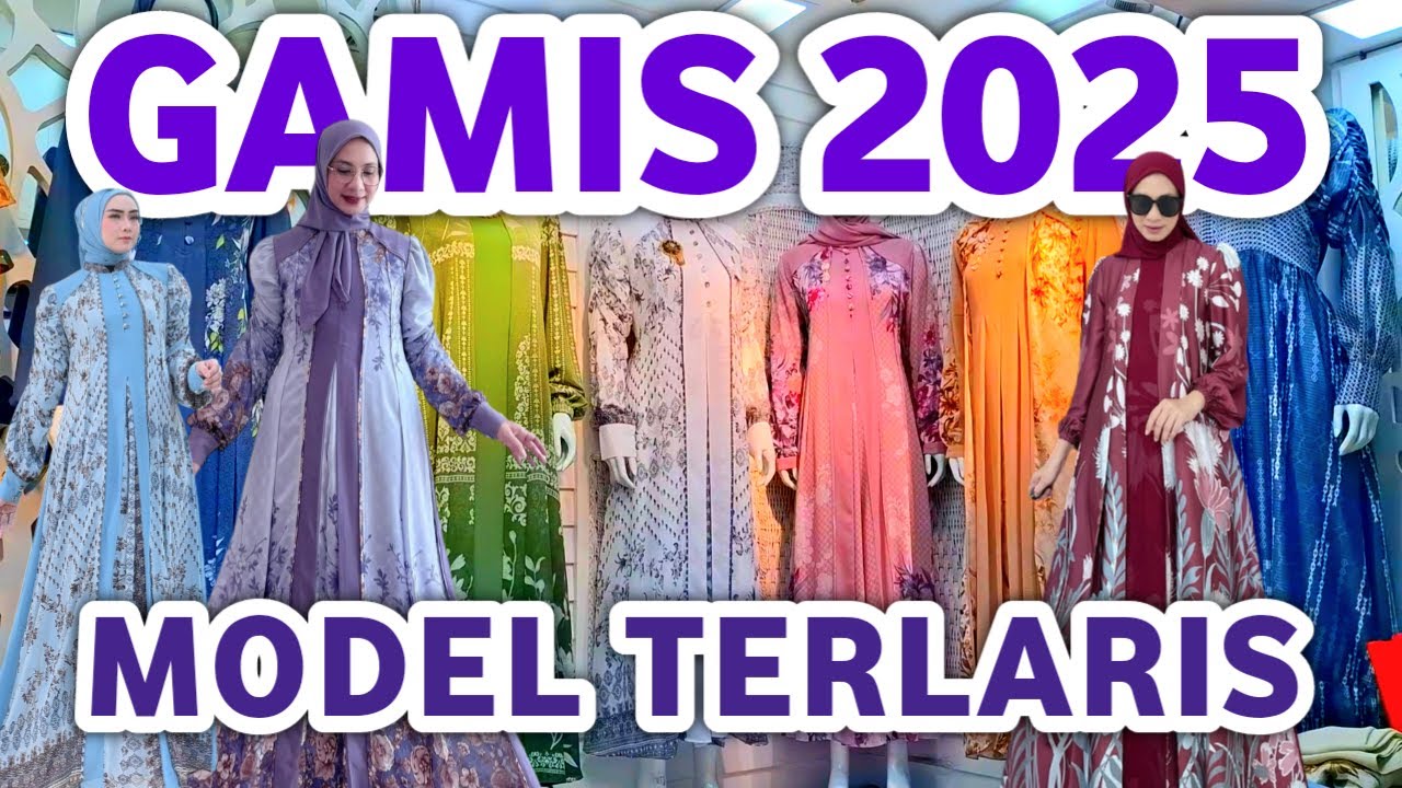 GAMIS TERBARU 2025! MODEL TERLARIS, HARGA MURAH KUALITAS MEWAH DI PGMTA PASAR TANAH ABANG HARI INI