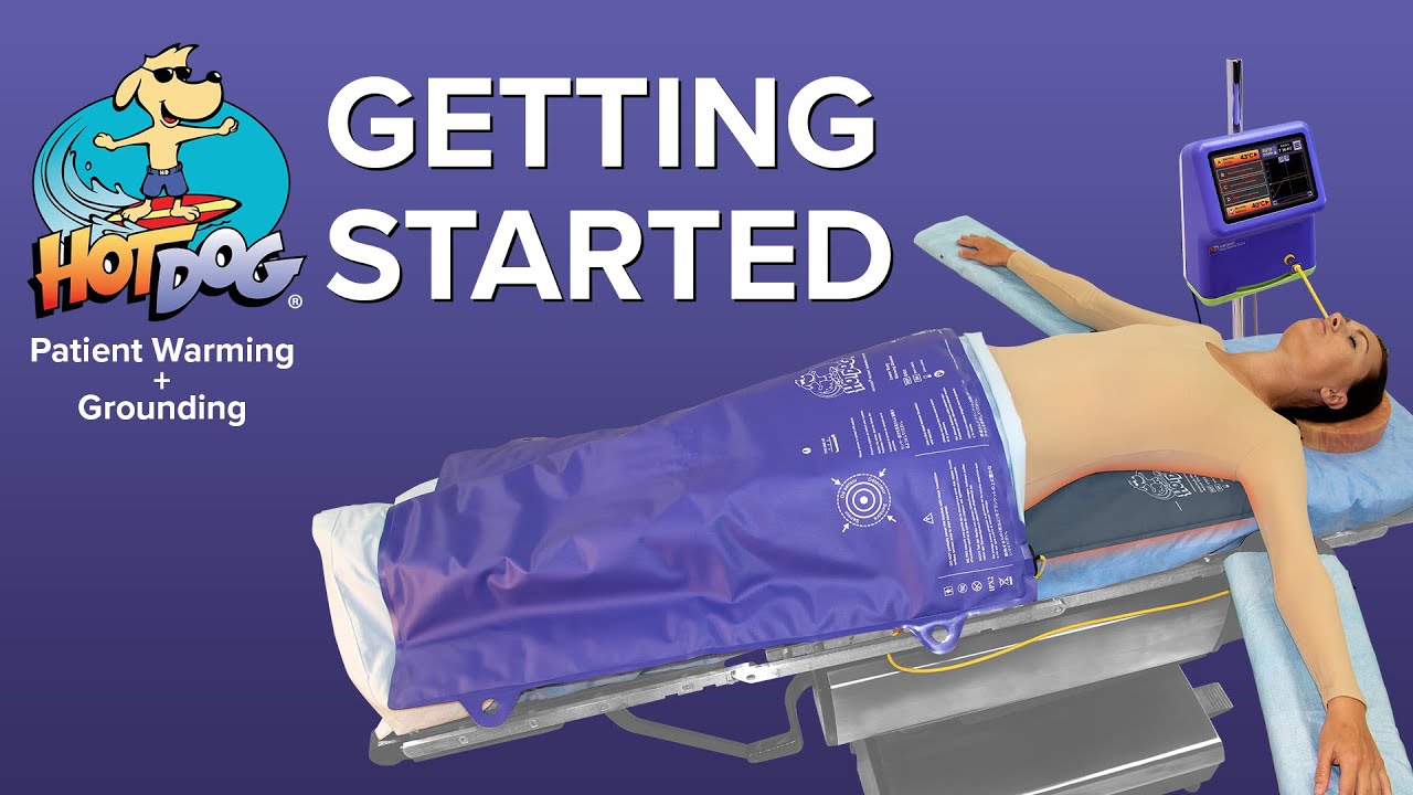 Getting Started with HotDog Patient Warming and Grounding