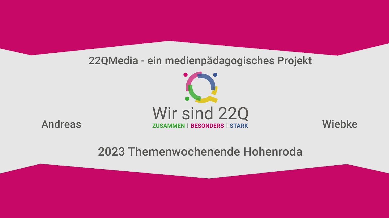 22QMedia - ein medienpädagogisches Projekt