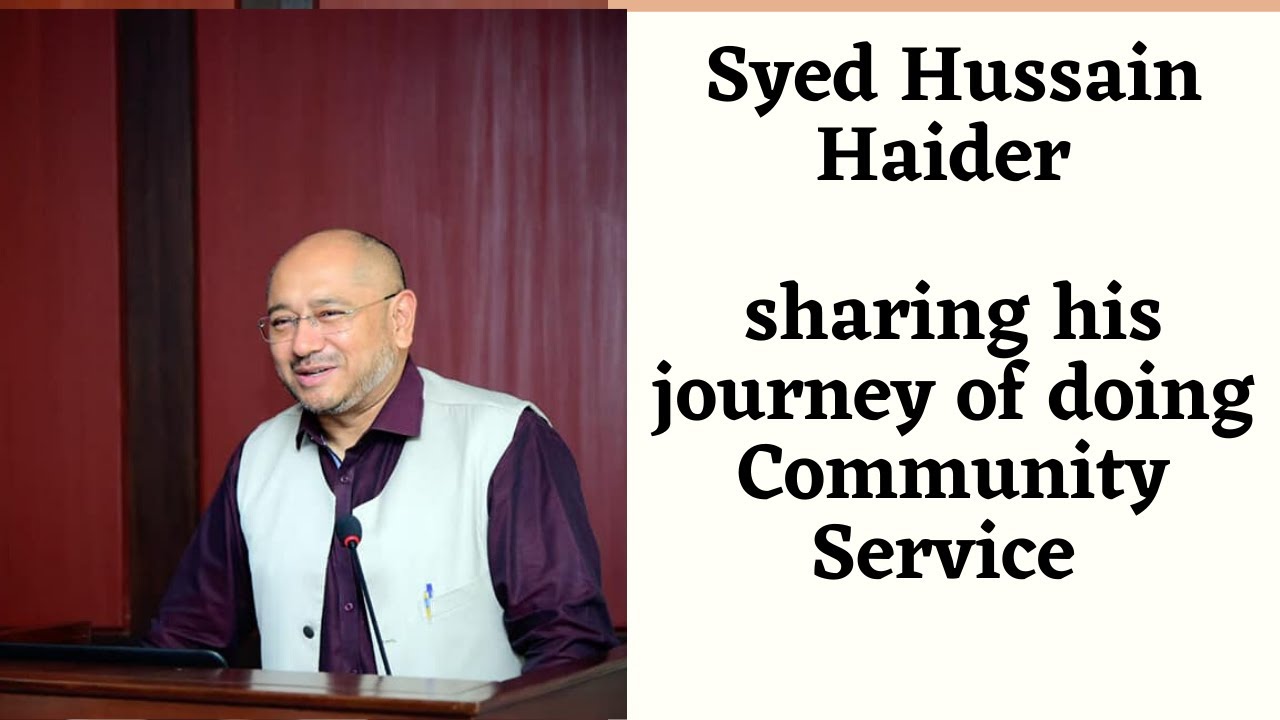 Syed Hussain Haider sharing his journey of doing community service (with English subtitles)