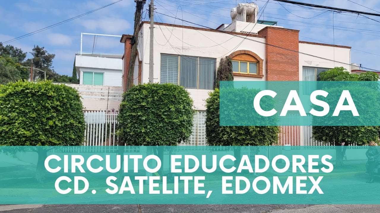 CASA CTO.EDUCADORES, CIUDAD SATELITE, NAUCALPAN EDO DE MEXICO
