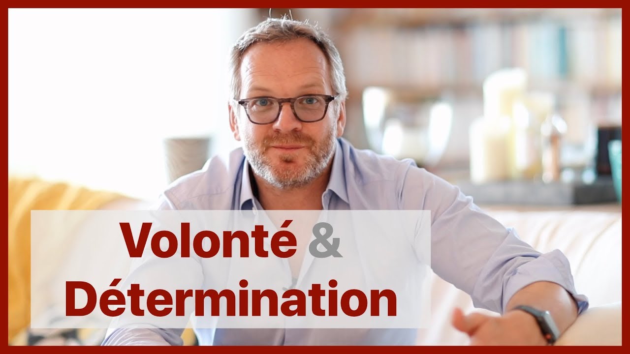 VOLONTÉ & DÉTERMINATION