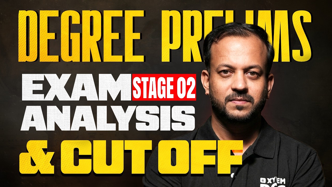 DEGREE PRELIMS STAGE 02 EXAM ANALYSIS & CUTOFF | Xylem PSC