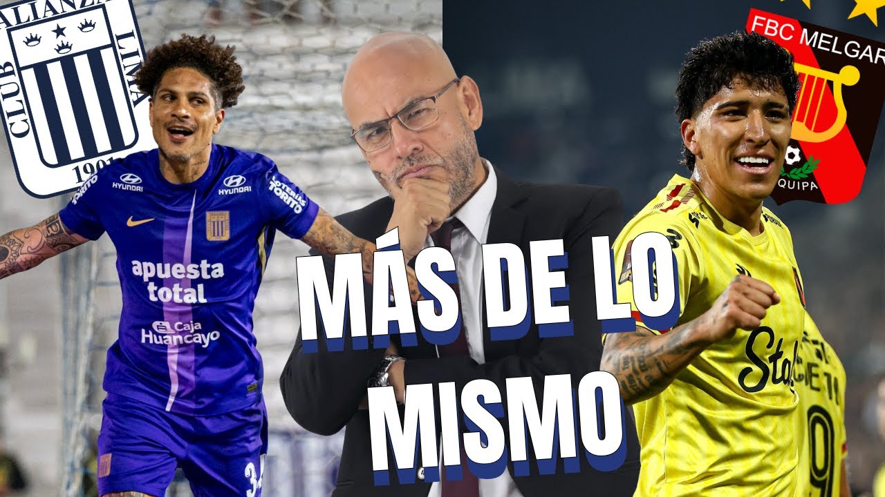 MADRUGOL CON MR PEET: M&Aacute;S DE LO MISMO | ALIANZA LIMA 2 - 2 MELGAR