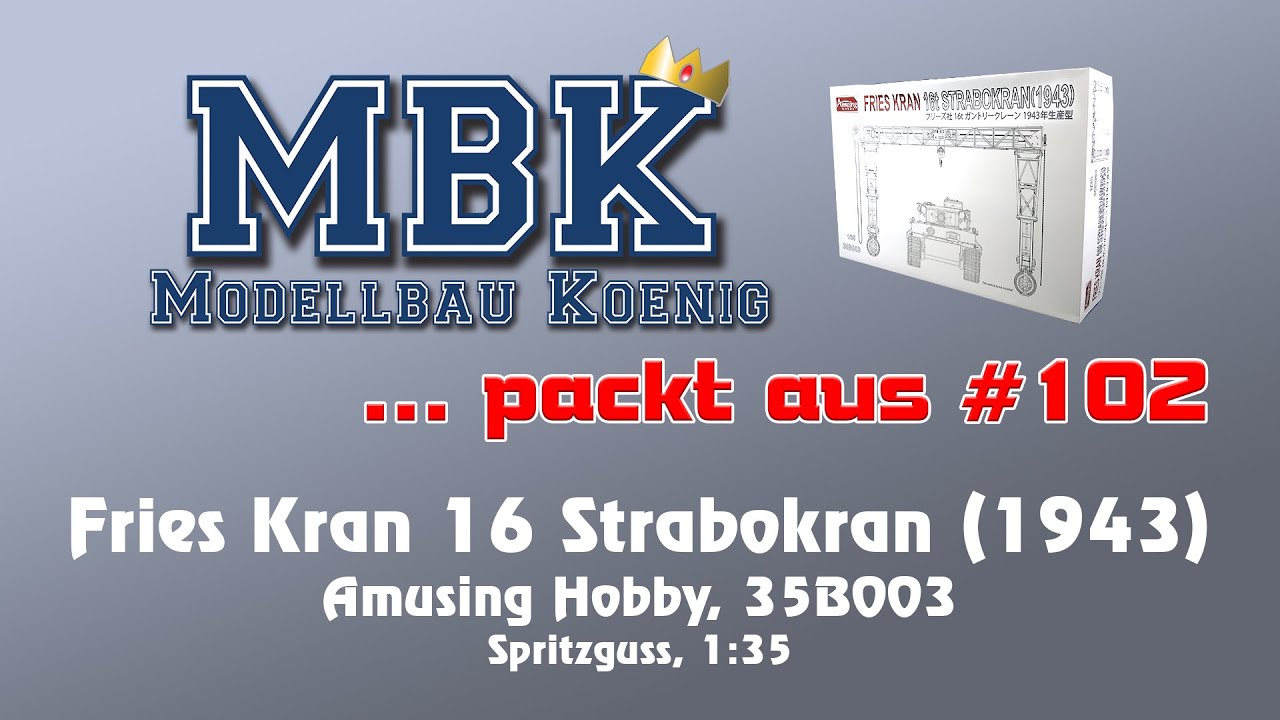 MBK packt aus #102 - 1:35 Fries Kran 16t Strabokran (1943) (Amusing Hobby 35B003)