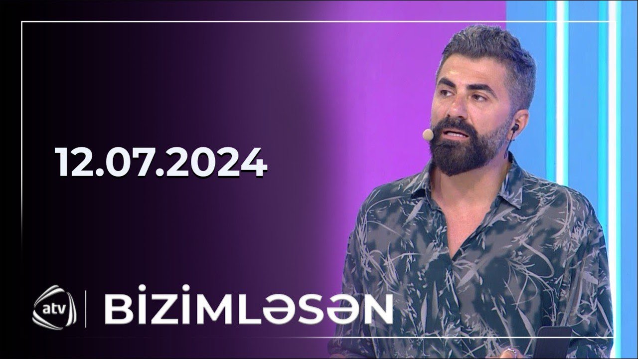 Bizimləsən / 12.07.2024