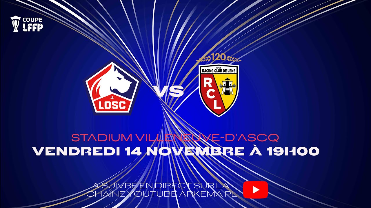Coupe LFFP : LOSC Lille - RC Lens en direct !