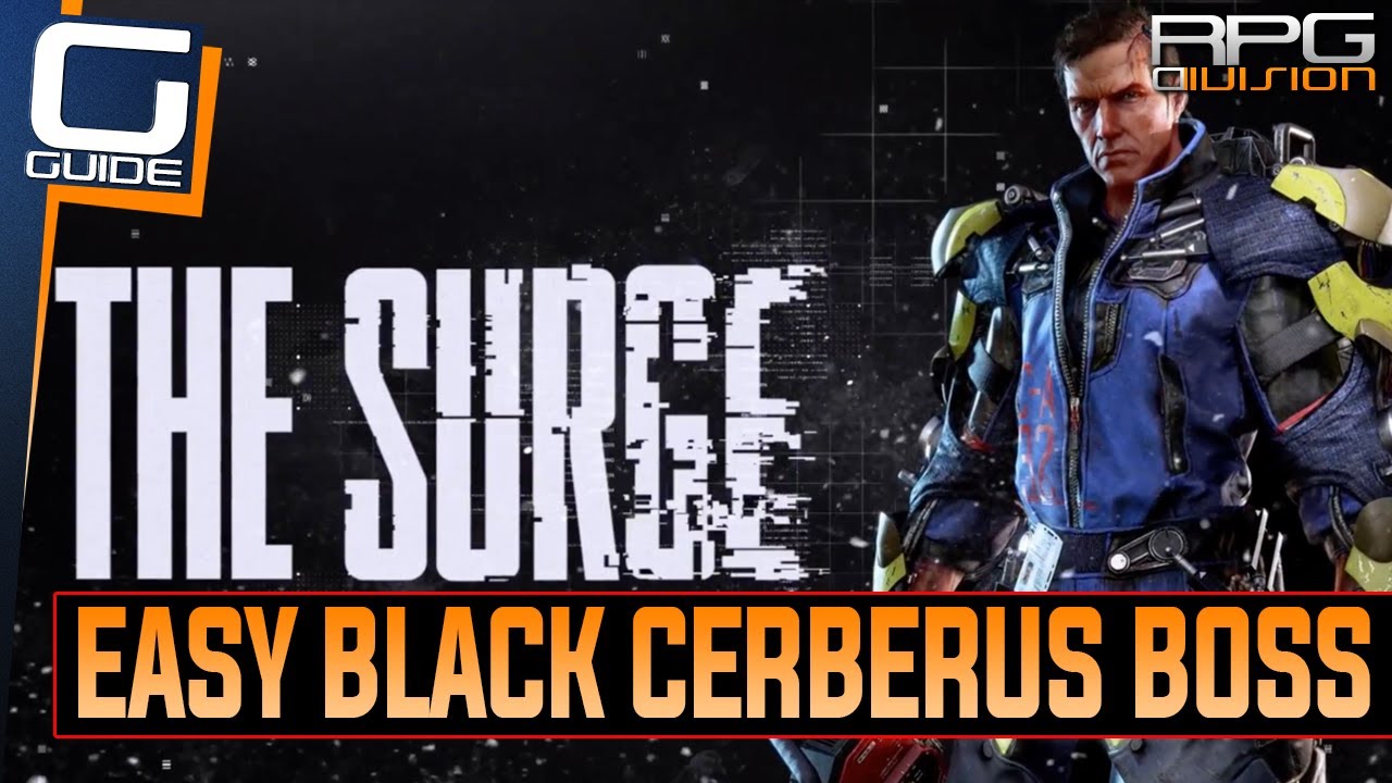 The Surge - Easy Way to defeat Black Cerberus
