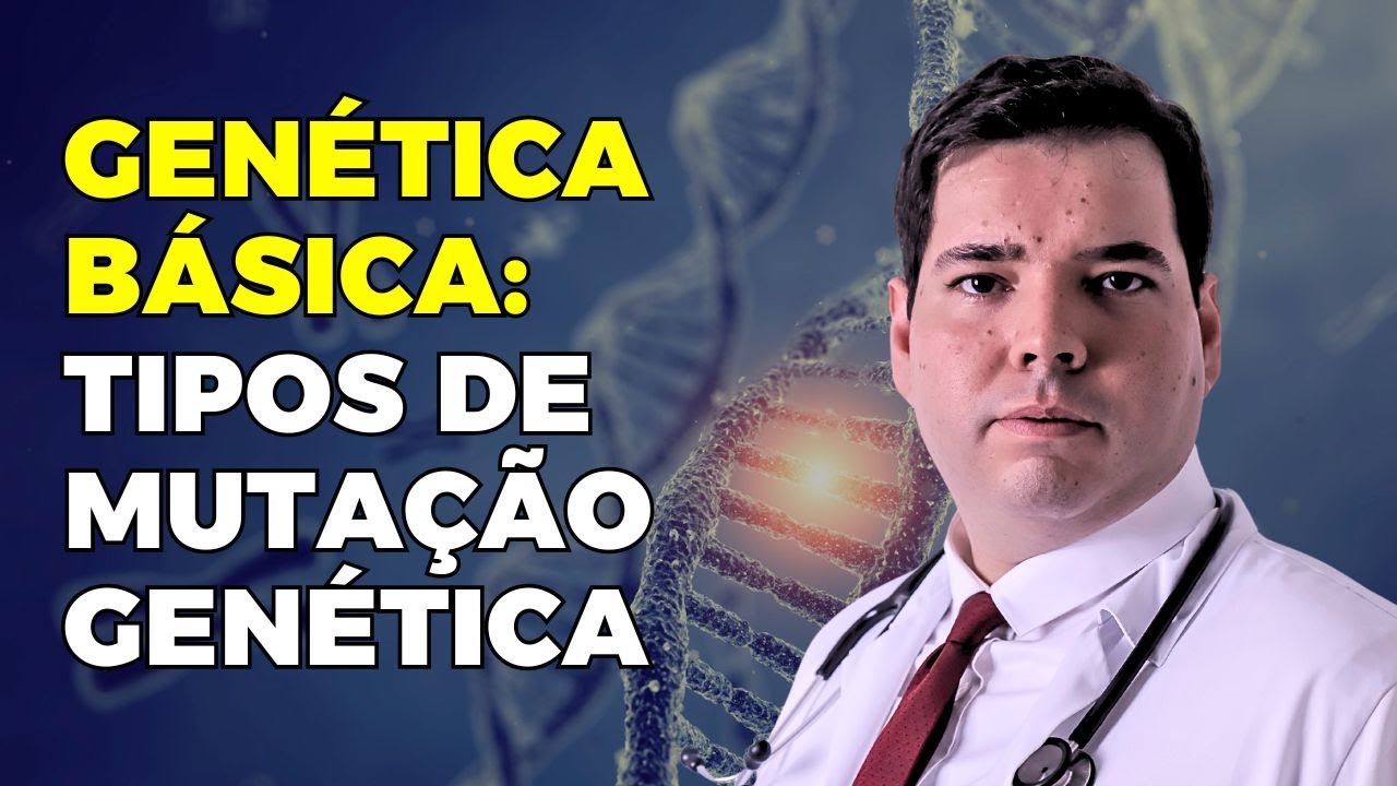 Mutação Genética - Tipos de Mutação Genética
