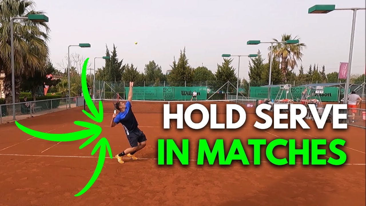 Tennis Tactics - How To Hold Your Serve In Matches