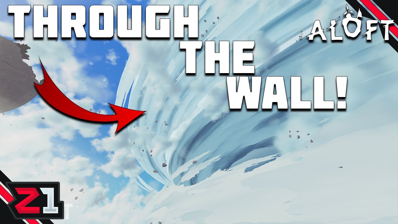 Going THROUGH The First WALL ! Aloft [E6]