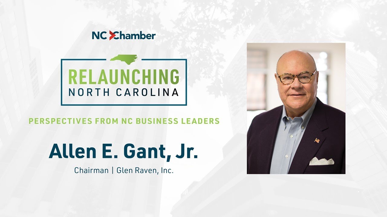 Relaunching North Carolina Podcast: Perspectives from NC Business Leaders | Ep. 3 | Allen Gant, Jr.