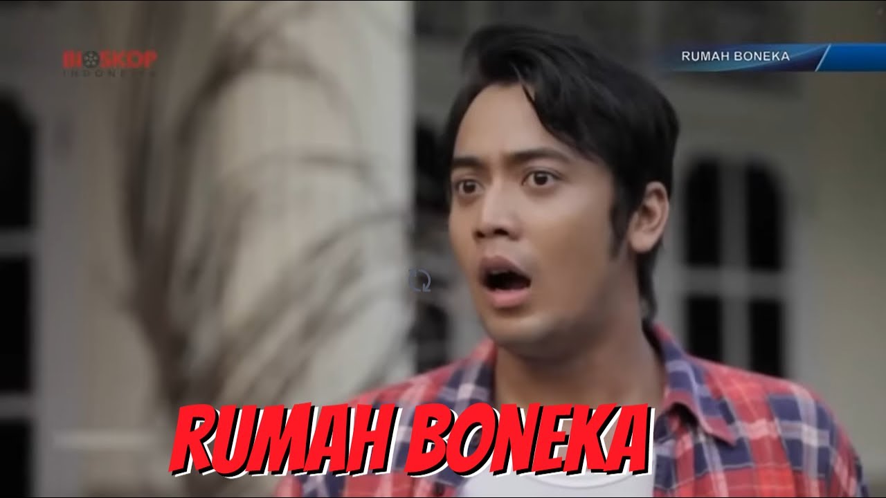 BIOSKOP INDONESIA - RUMAH BONEKA