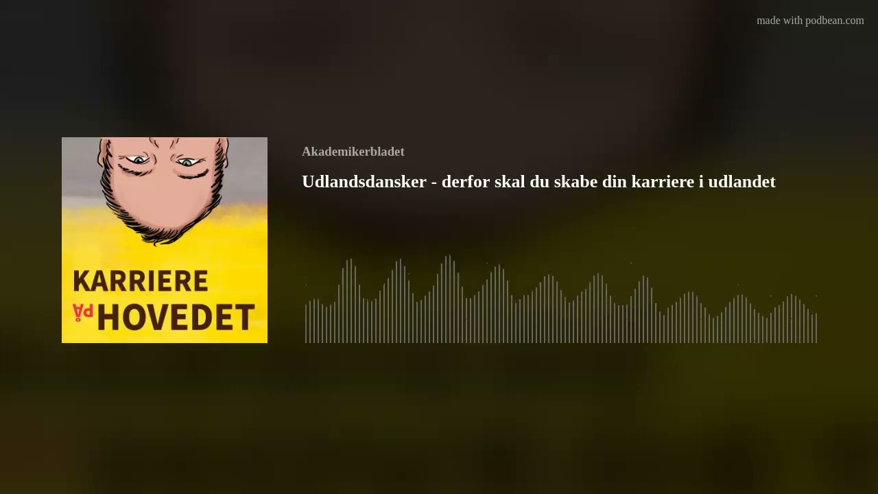 Udlandsdansker - derfor skal du skabe din karriere i udlandet