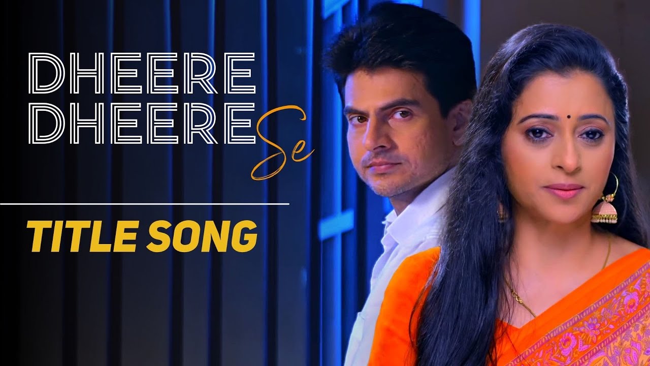 Dheere Dheere Se - Title Song | Star Bharat #dheeredheerese