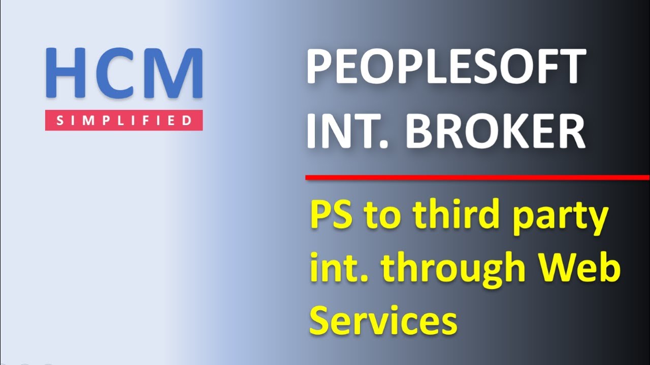 Интеграция PeopleSoft со сторонними системами с использованием веб-сервиса | Интеграционный броке...