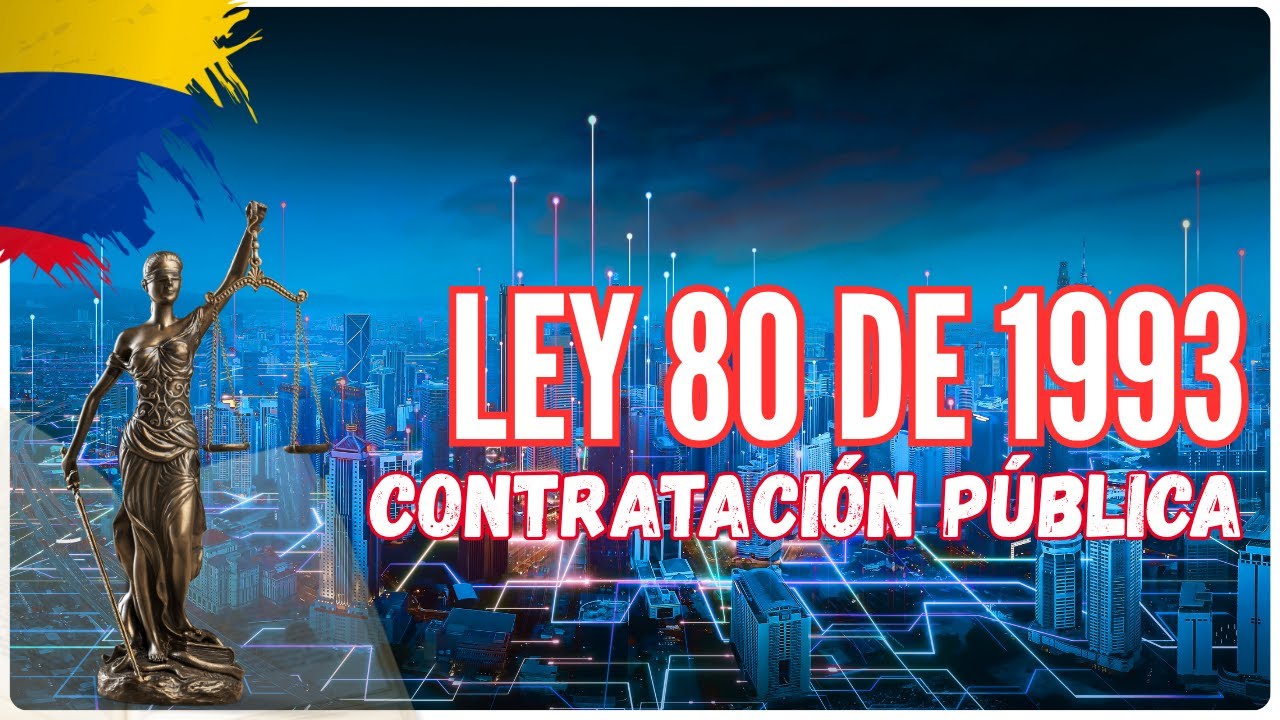 🧑&zwj;⚖️ Ley 80 1993 Contrataci&oacute;n P&uacute;blica