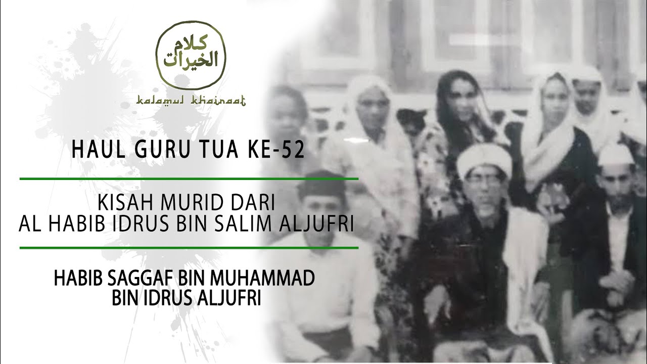 Kisah Murid Dari Al Habib Idrus Bin Salim Aljufri | AL HABIB SAGGAF BIN MUHAMMAD BIN IDRUS ALJUFRI