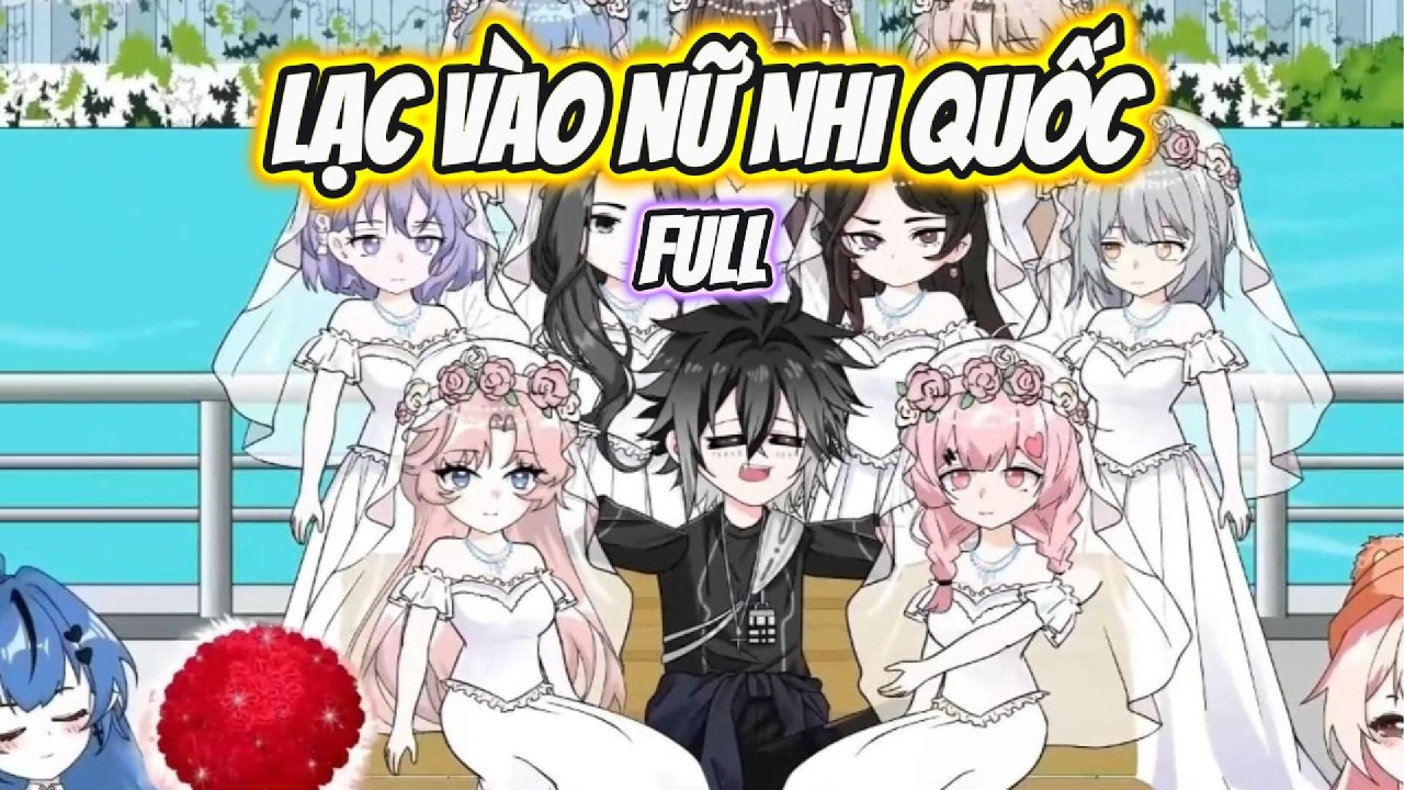 (FULL) LẠC VÀO NỮ NHI QUỐC